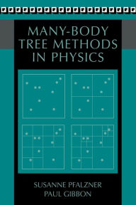 Title: Many-Body Tree Methods in Physics, Author: Susanne Pfalzner