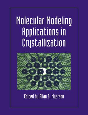 Molecular Modeling Applications in Crystallization