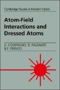 Title: Atom-Field Interactions and Dressed Atoms, Author: G. Compagno