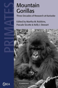 Title: Mountain Gorillas: Three Decades of Research at Karisoke, Author: Martha M. Robbins