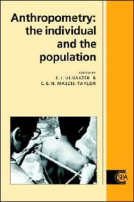 Title: Anthropometry: The Individual and the Population, Author: Stanley J. Ulijaszek