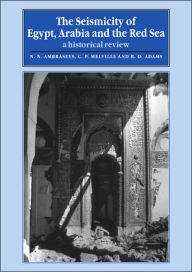 Title: The Seismicity of Egypt, Arabia and the Red Sea: A Historical Review, Author: N. N. Ambraseys