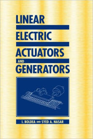 Title: Linear Electric Actuators and Generators, Author: I. Boldea