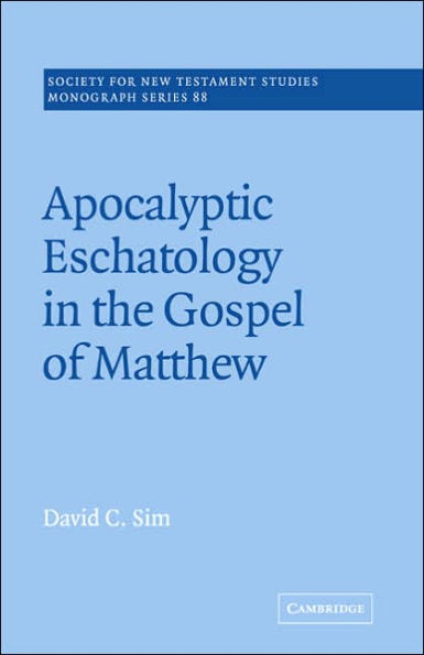 Apocalyptic Eschatology the Gospel of Matthew