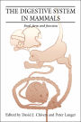 The Digestive System in Mammals: Food Form and Function