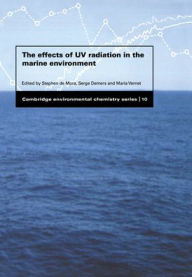 Title: The Effects of UV Radiation in the Marine Environment, Author: Stephen De Mora