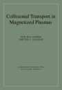 Collisional Transport in Magnetized Plasmas