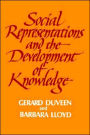 Social Representations and the Development of Knowledge