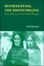 Representing the South Pacific: Colonial Discourse from Cook to Gauguin