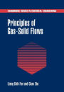 Principles of Gas-Solid Flows / Edition 1