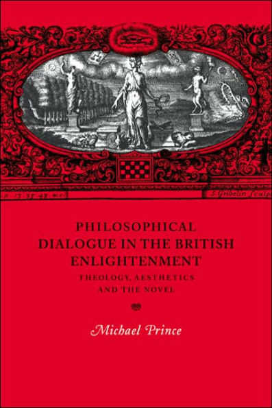 Philosophical Dialogue in the British Enlightenment: Theology, Aesthetics and the Novel