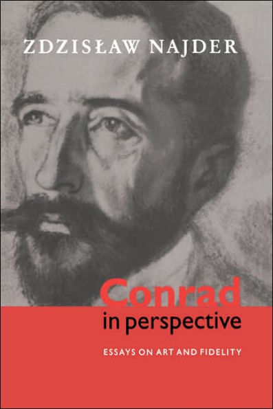 Conrad Perspective: Essays on Art and Fidelity