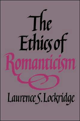 The Ethics of Romanticism