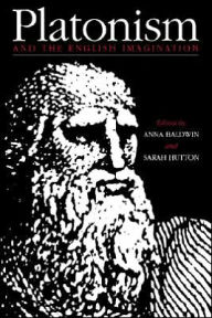 Title: Platonism and the English Imagination, Author: Anna Baldwin