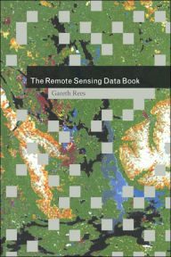 Title: The Remote Sensing Data Book, Author: Gareth Rees