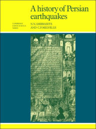 Title: A History of Persian Earthquakes, Author: N. N. Ambraseys