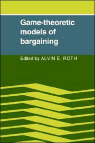 Title: Game-Theoretic Models of Bargaining, Author: Alvin E. Roth