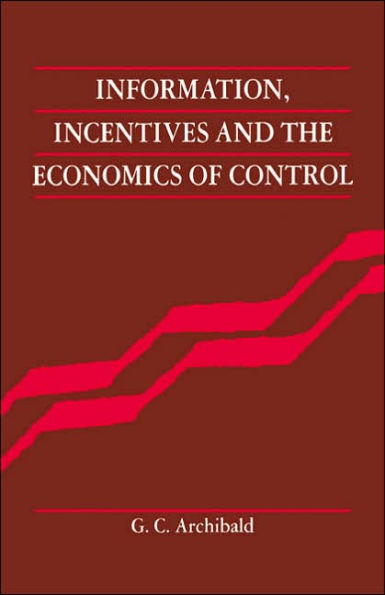 Information, Incentives and the Economics of Control