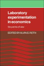 Laboratory Experimentation in Economics: Six Points of View