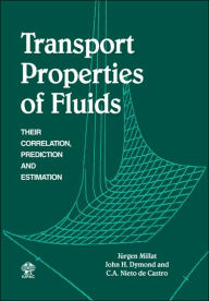 Title: Transport Properties of Fluids: Their Correlation, Prediction and Estimation, Author: Jürgen Millat