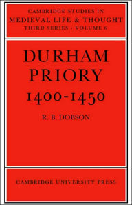Title: Durham Priory 1400-1450 / Edition 3, Author: R. B. Dobson
