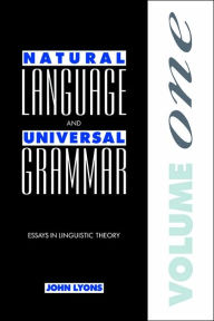 Title: Natural Language and Universal Grammar: Volume 1: Essays in Linguistic Theory, Author: John Lyons