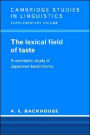 The Lexical Field of Taste: A Semantic Study of Japanese Taste Terms