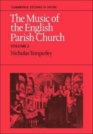 Title: The Music of the English Parish Church: Volume 2, Author: Nicholas Temperley