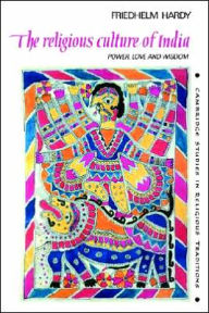 Title: The Religious Culture of India: Power, Love and Wisdom, Author: Friedhelm Hardy