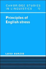 Title: Principles of English Stress, Author: Luigi Burzio