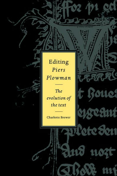 Editing Piers Plowman: The Evolution of the Text