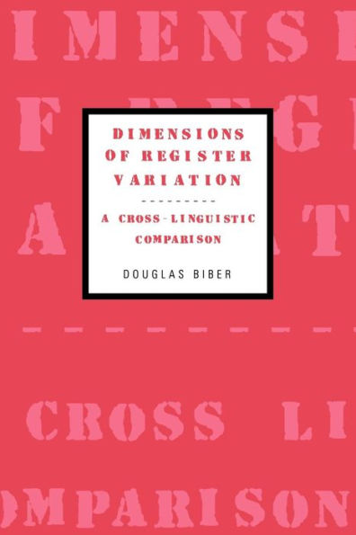 Dimensions of Register Variation: A Cross-Linguistic Comparison