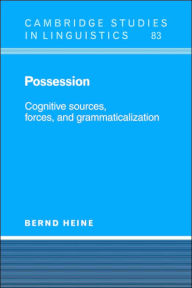 Title: Possession: Cognitive Sources, Forces, and Grammaticalization, Author: Bernd Heine