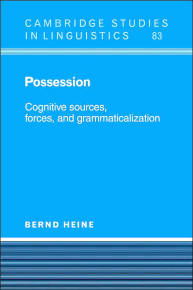 Possession: Cognitive Sources, Forces, and Grammaticalization