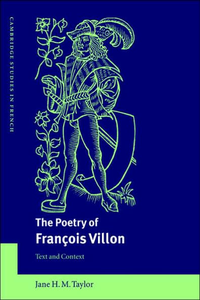 The Poetry of François Villon: Text and Context