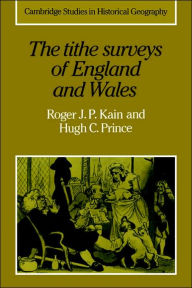 Title: The Tithe Surveys of England and Wales, Author: Roger J. P. Kain