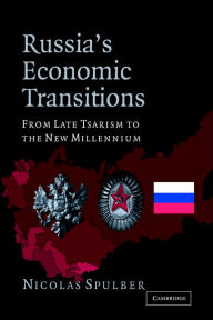 Title: Russia's Economic Transitions: From Late Tsarism to the New Millennium, Author: Nicolas Spulber
