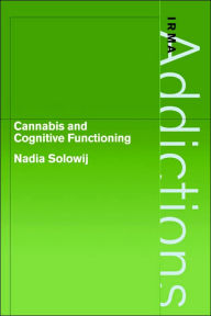 Title: Cannabis and Cognitive Functioning, Author: Nadia Solowij