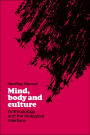 Mind, Body and Culture: Anthropology and the Biological Interface