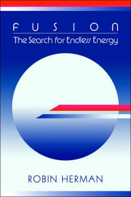 Title: Fusion: The Search for Endless Energy, Author: Robin Herman