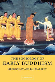 Title: The Sociology of Early Buddhism, Author: Greg Bailey