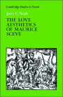 The Love Aesthetics of Maurice Scève: Poetry and Struggle