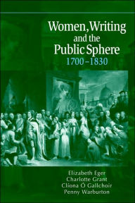 Title: Women, Writing and the Public Sphere, 1700-1830, Author: Elizabeth Eger