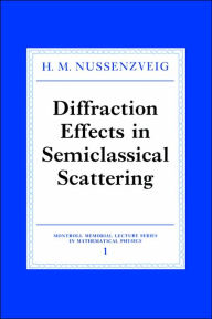 Title: Diffraction Effects in Semiclassical Scattering, Author: H. M. Nussenzveig