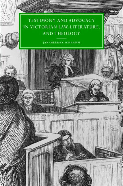 Testimony and Advocacy Victorian Law, Literature, Theology