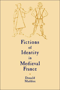 Title: Fictions of Identity in Medieval France, Author: Donald Maddox