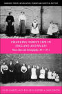 Changing Family Size in England and Wales: Place, Class and Demography, 1891-1911