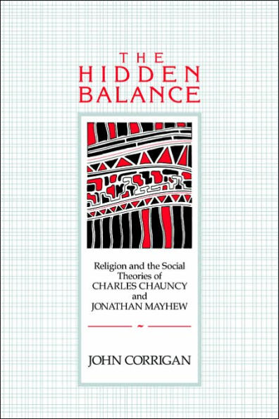 The Hidden Balance: Religion and the Social Theories of Charles Chauncy and Jonathan Mayhew