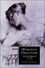 Romantic Identities: Varieties of Subjectivity, 1774-1830