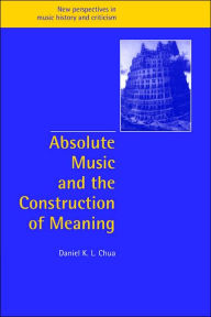 Title: Absolute Music and the Construction of Meaning, Author: Daniel Chua